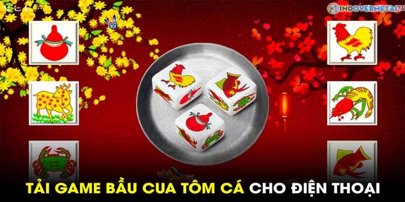 Giới thiệu game bầu cua điện thoại