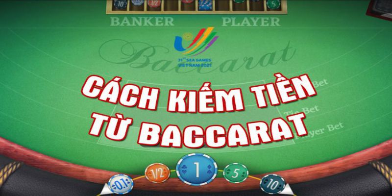 Bỏ Túi Cách Kiếm Tiền Từ Baccarat Đỉnh Của Chóp