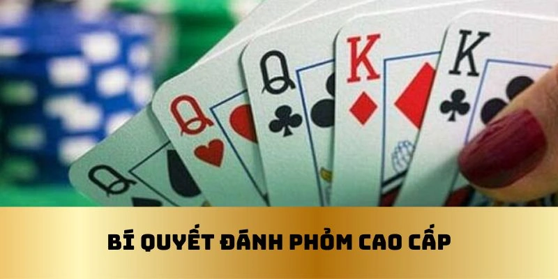 Một số kinh nghiệm đánh phỏm cho người mới